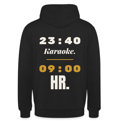 "23:40 Karaoke. 09:00 HR." Motiv-Hoodie unisex, Farbe Schwarz