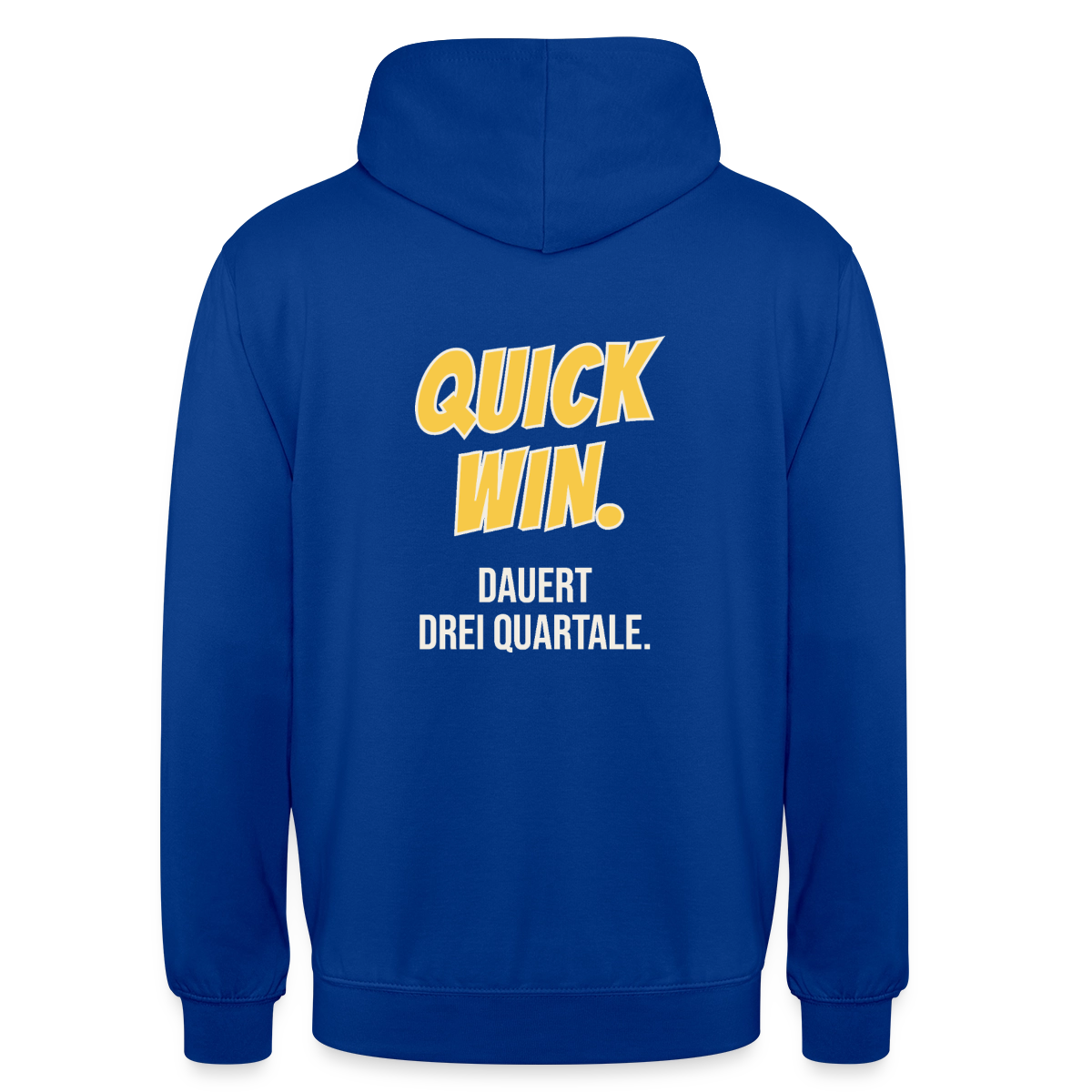 Quick Win. Dauert drei Quartale. Motiv-Hoodie unisex, Farbe Royalblau
