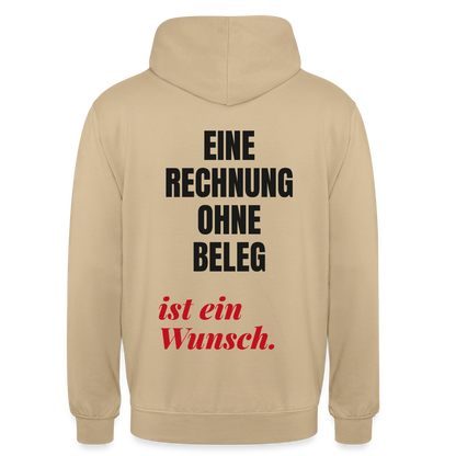"Eine Rechnung ohne Beleg ist ein Wunsch." Motiv-Hoodie unisex, Farbe Beige
