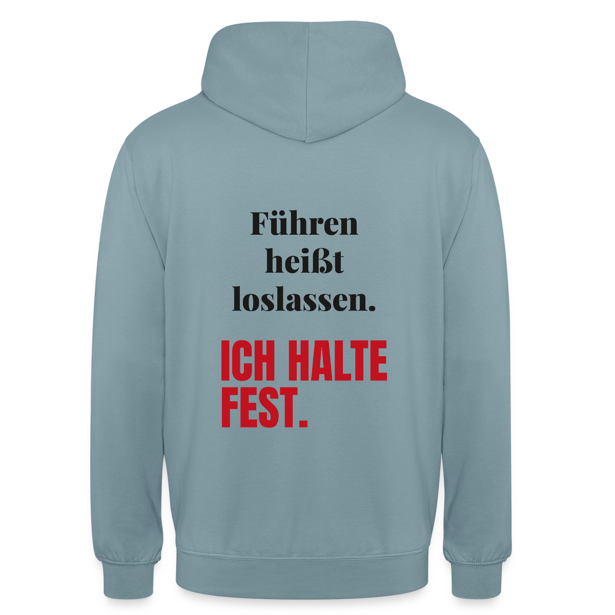 Führen heißt loslassen. Ich halte fest. Motiv-Hoodie unisex, Farbe Nebelblau