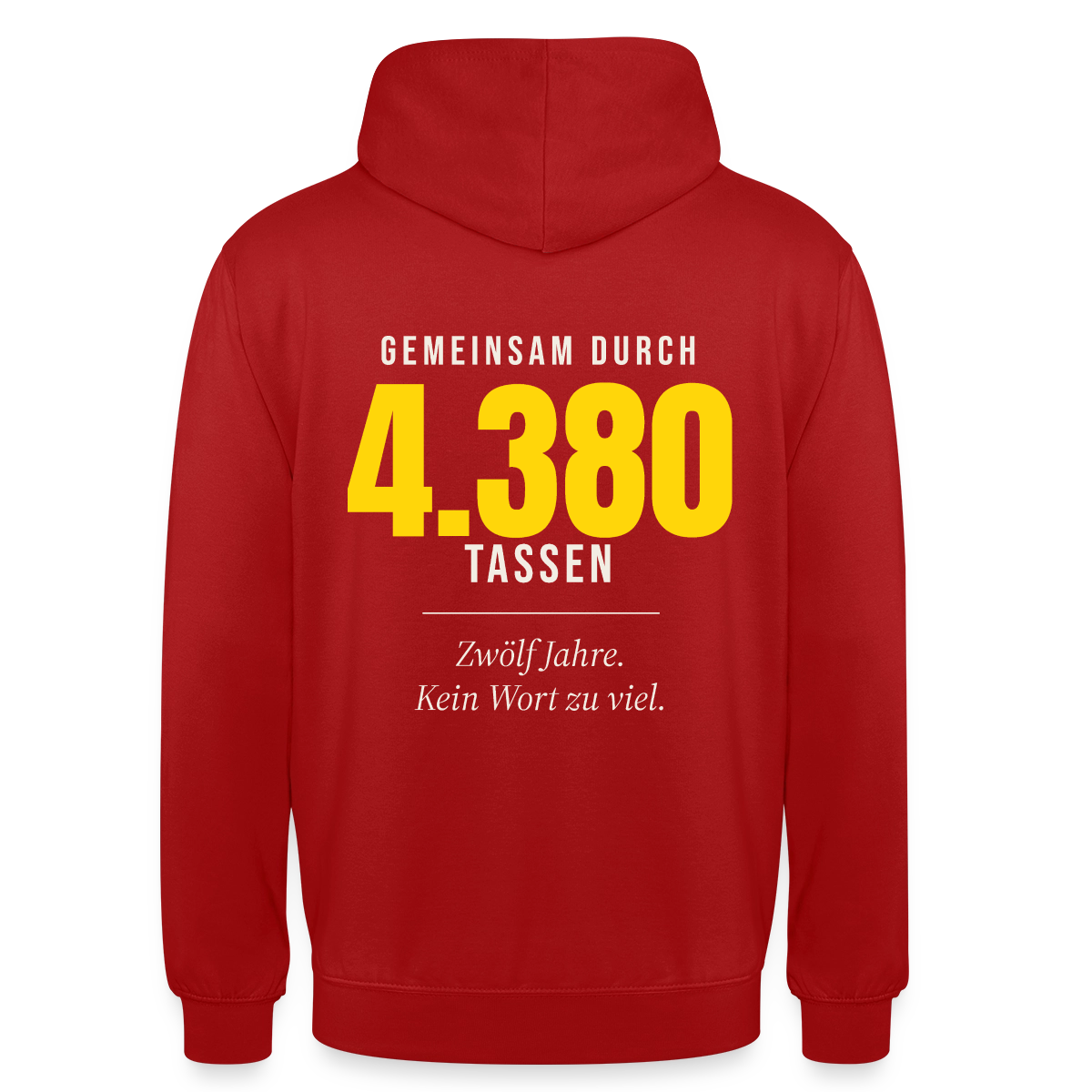 "Gemeinsam durch 4.380 Tassen" Motiv-Hoodie unisex, Farbe Rot