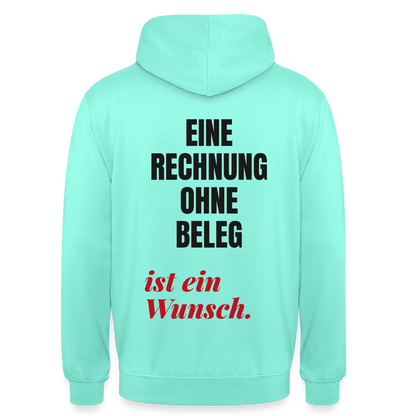 "Eine Rechnung ohne Beleg ist ein Wunsch." Motiv-Hoodie unisex, Farbe Mint