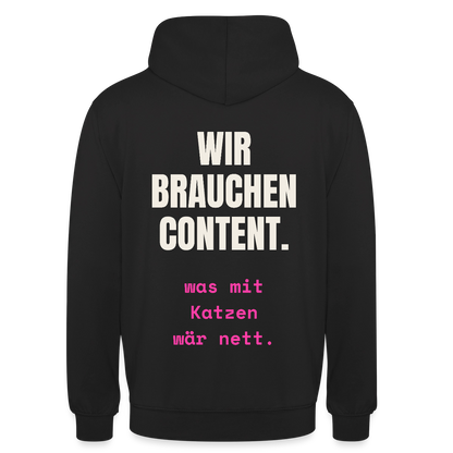 Wir brauchen Content. Was mit Katzen wär nett. Motiv-Hoodie unisex, Farbe Schwarz