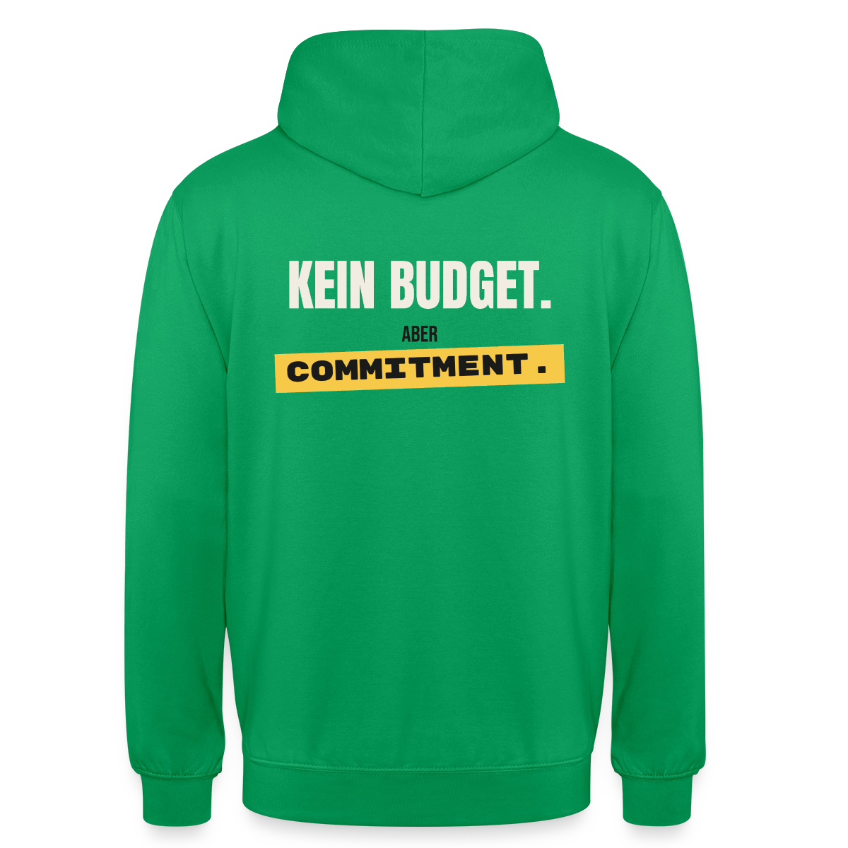 "Kein Budget. Aber Commitment." Motiv-Hoodie unisex, Farbe Kelly Green