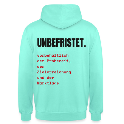 Unbefristet. Vorbehaltlich der Probezeit, der Zielerreichung und der Marktlage. Motiv-Hoodie unisex, Farbe Mint