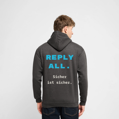 Reply all. Sicher ist sicher. Motiv-Hoodie unisex, Farbe Anthrazit, Model