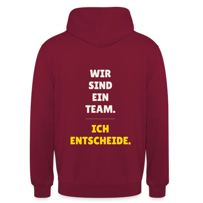 Wir sind ein Team. Ich entscheide. Motiv-Hoodie unisex, Farbe Bordeaux