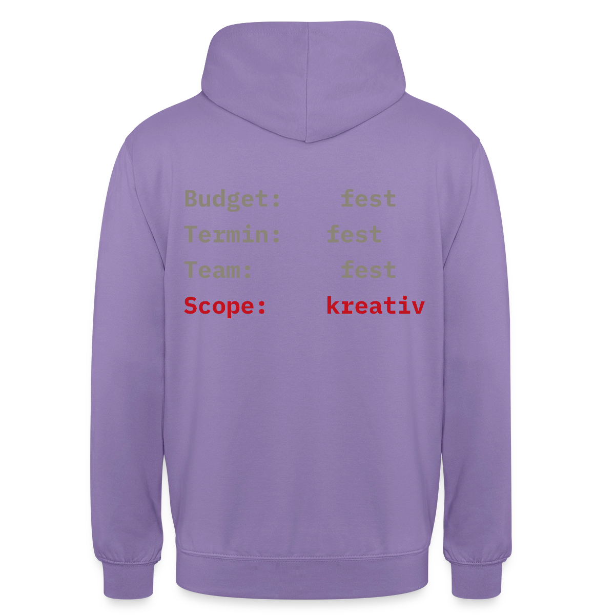 Budget: fest. Termin: fest. Team: fest. Scope: kreativ. Motiv-Hoodie unisex, Farbe Lavendel