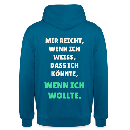 "Mir reicht, wenn ich weiß, dass ich könnte, wenn ich wollte." Motiv-Hoodie unisex, Farbe Tiefseeblau