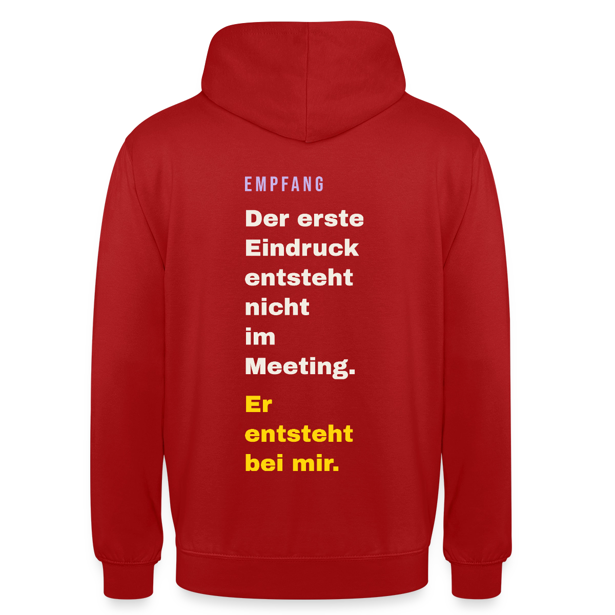 Der erste Eindruck entsteht nicht im Meeting. Er entsteht bei mir. Motiv-Hoodie unisex, Farbe Rot