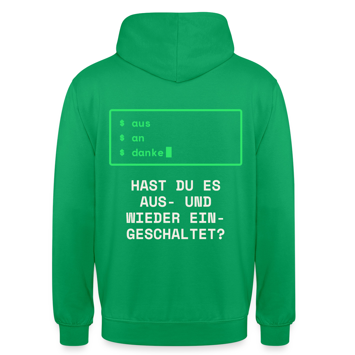 Hast du es aus- und wieder eingeschaltet? Motiv-Hoodie unisex, Farbe Kelly Green