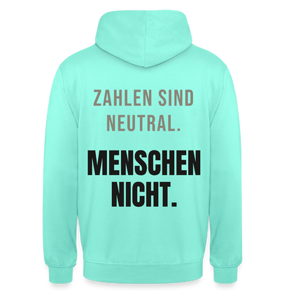 "Zahlen sind neutral. Menschen nicht." Motiv-Hoodie unisex, Farbe Mint
