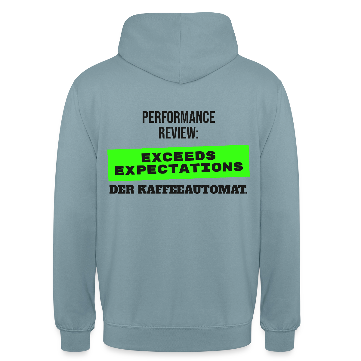 Performance Review: Exceeds Expectations. Der Kaffeeautomat. Motiv-Hoodie unisex, Farbe Nebelblau