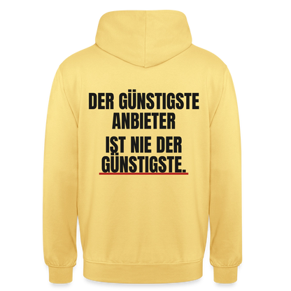 "Der günstigste Anbieter ist nie der günstigste." Motiv-Hoodie unisex, Farbe Zitronengelb