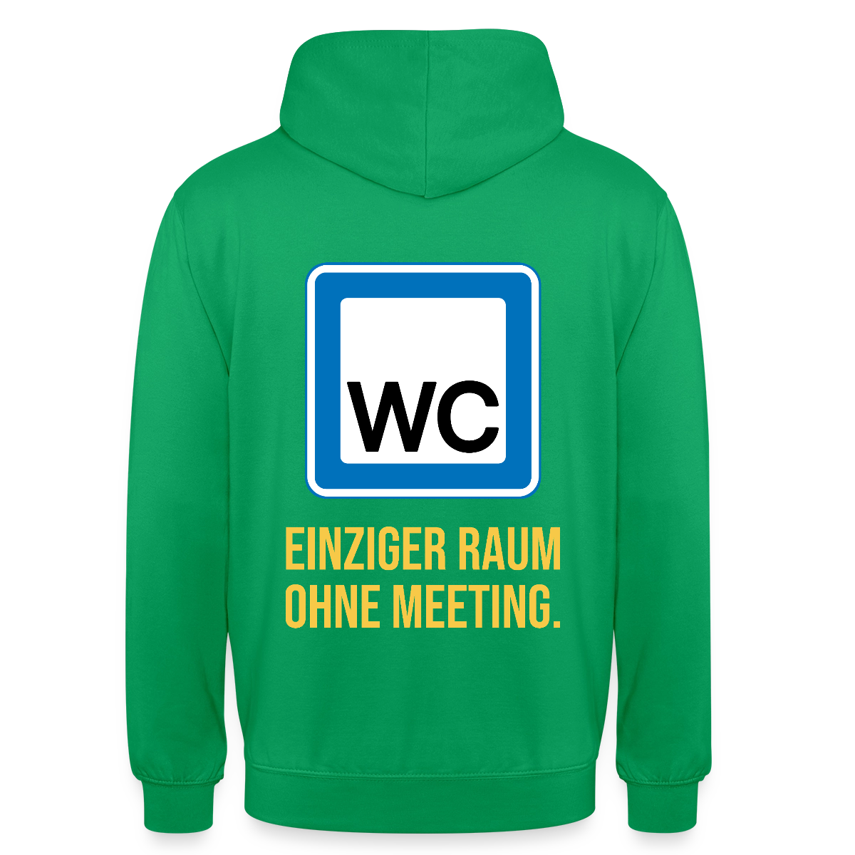 "WC: einziger Raum ohne Meeting. Schild-Motiv" Motiv-Hoodie unisex, Farbe Kelly Green