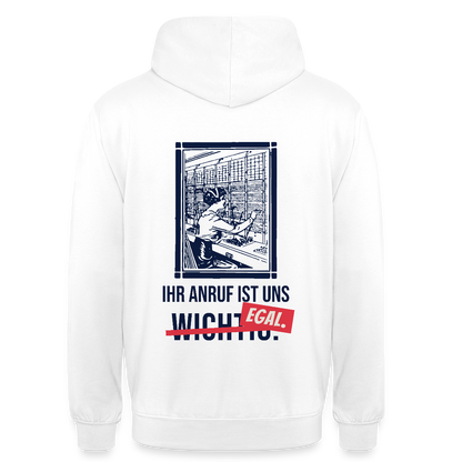 Ihr Anruf ist uns egal. Motiv-Hoodie unisex, Farbe Weiß