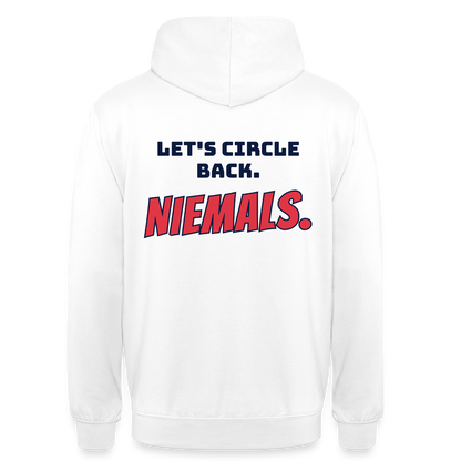 "Let's circle back. Niemals." Motiv-Hoodie unisex, Farbe Weiß