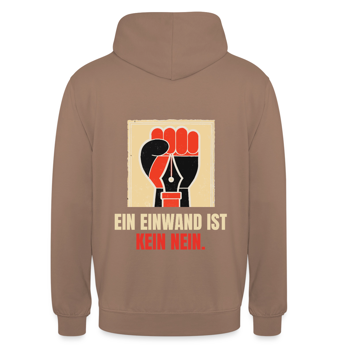 Ein Einwand ist kein Nein. Motiv-Hoodie unisex, Farbe Mokka