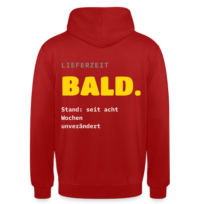 "Lieferzeit: bald. Stand: seit acht Wochen unverändert." Motiv-Hoodie unisex, Farbe Rot