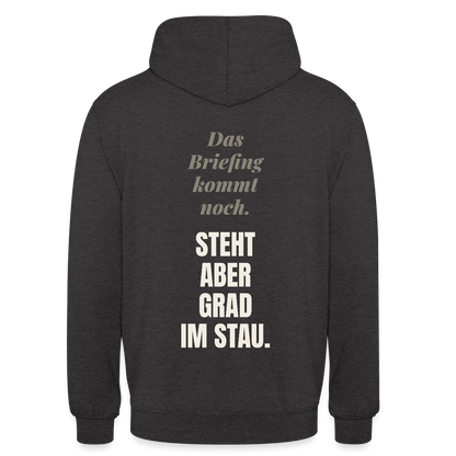 Das Briefing kommt noch. Steht aber grad im Stau. Motiv-Hoodie unisex, Farbe Anthrazit