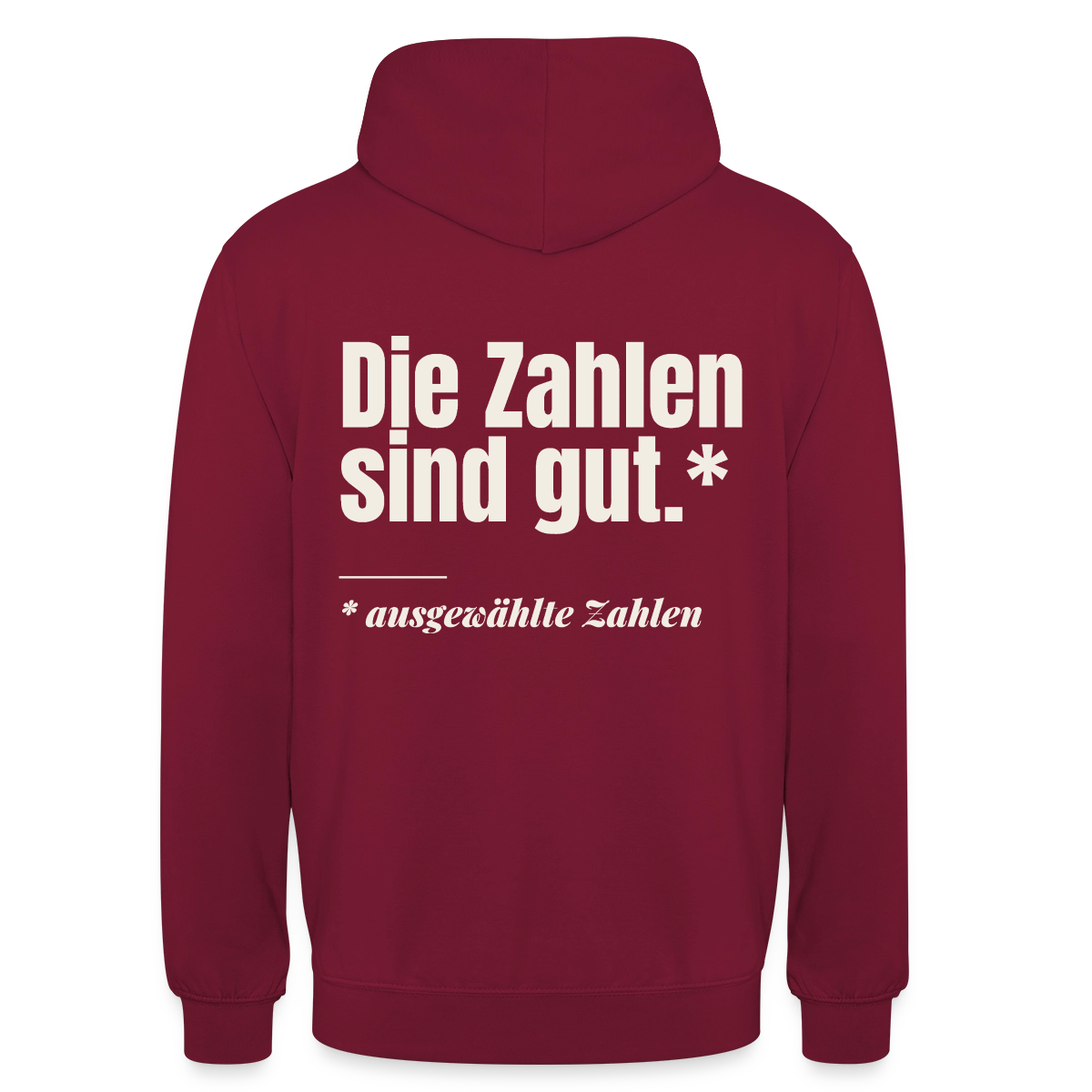 Die Zahlen sind gut. Ausgewählte Zahlen. Motiv-Hoodie unisex, Farbe Bordeaux
