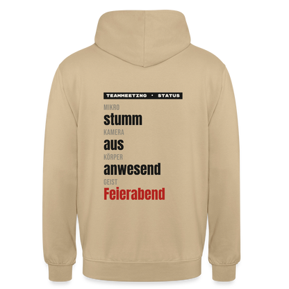 "Mikro stumm, Kamera aus, Körper anwesend, Geist Feierabend" Motiv-Hoodie unisex, Farbe Beige