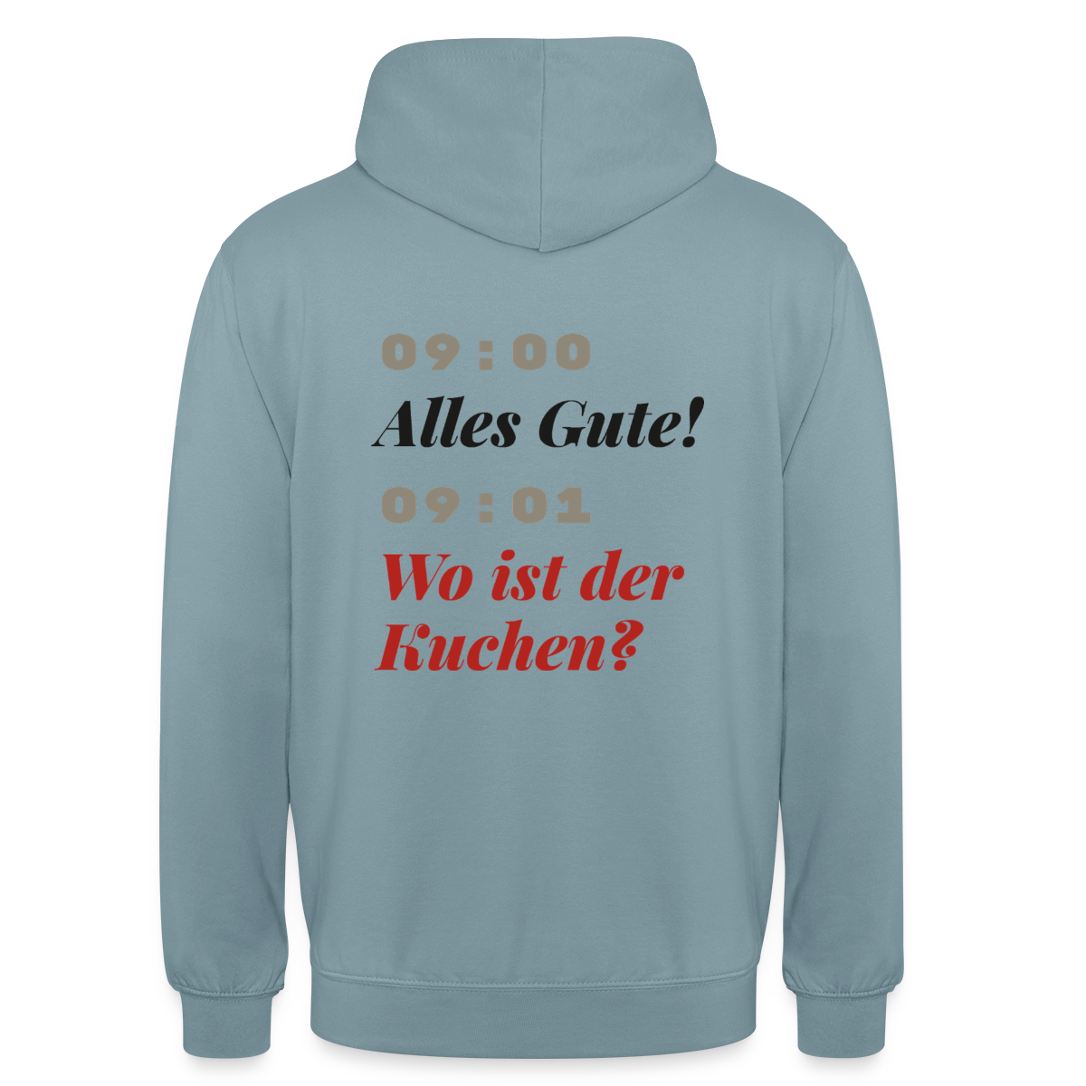 "09:00 Alles Gute! 09:01 Wo ist der Kuchen?" Motiv-Hoodie unisex, Farbe Nebelblau