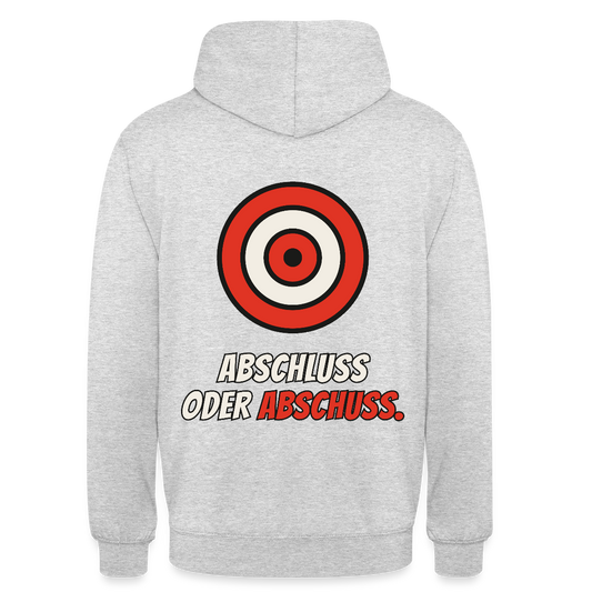 Abschluss oder Abschuss. Motiv-Hoodie unisex, Farbe Hellgrau meliert