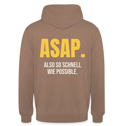 "ASAP. Also so schnell wie possible." Motiv-Hoodie unisex, Farbe Mokka