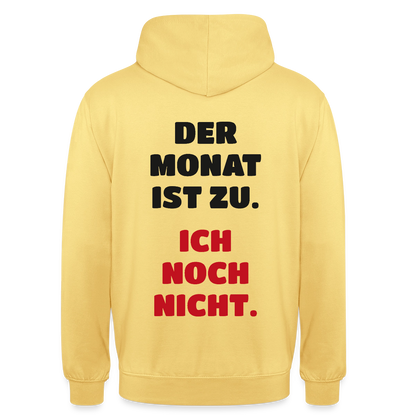 "Der Monat ist zu. Ich noch nicht." Motiv-Hoodie unisex, Farbe Zitronengelb