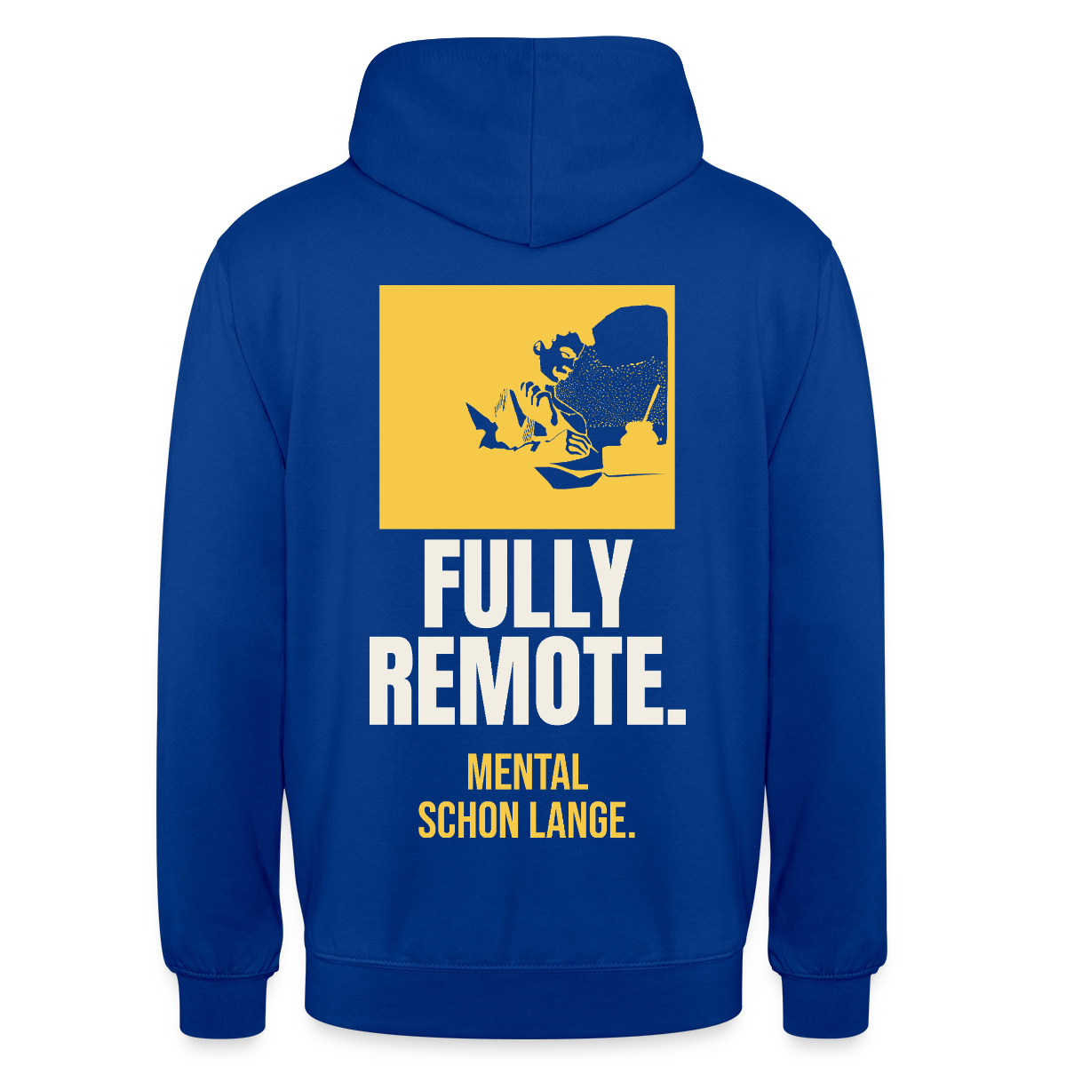 Fully remote Motiv-Hoodie unisex, Farbe Royalblau
