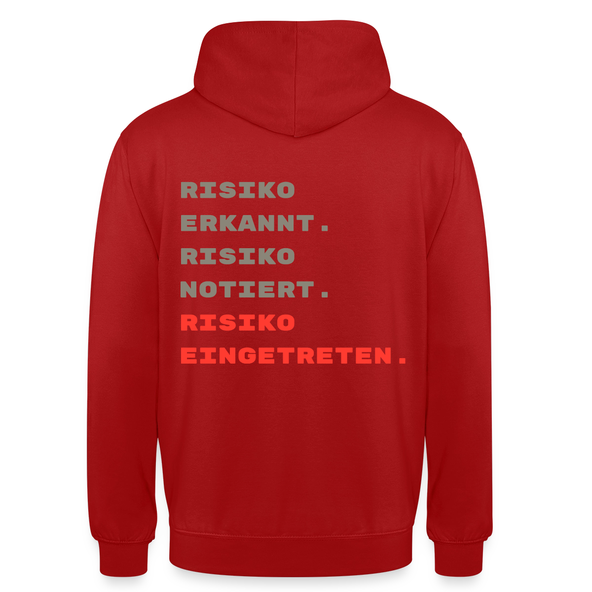 Risiko erkannt. Risiko notiert. Risiko eingetreten. Motiv-Hoodie unisex, Farbe Rot
