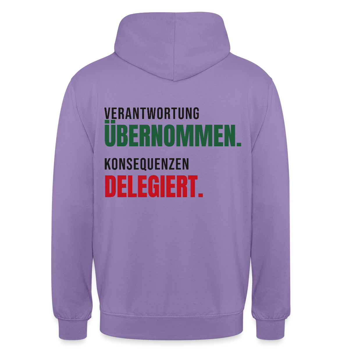 Verantwortung übernommen. Konsequenzen delegiert. Motiv-Hoodie unisex, Farbe Lavendel