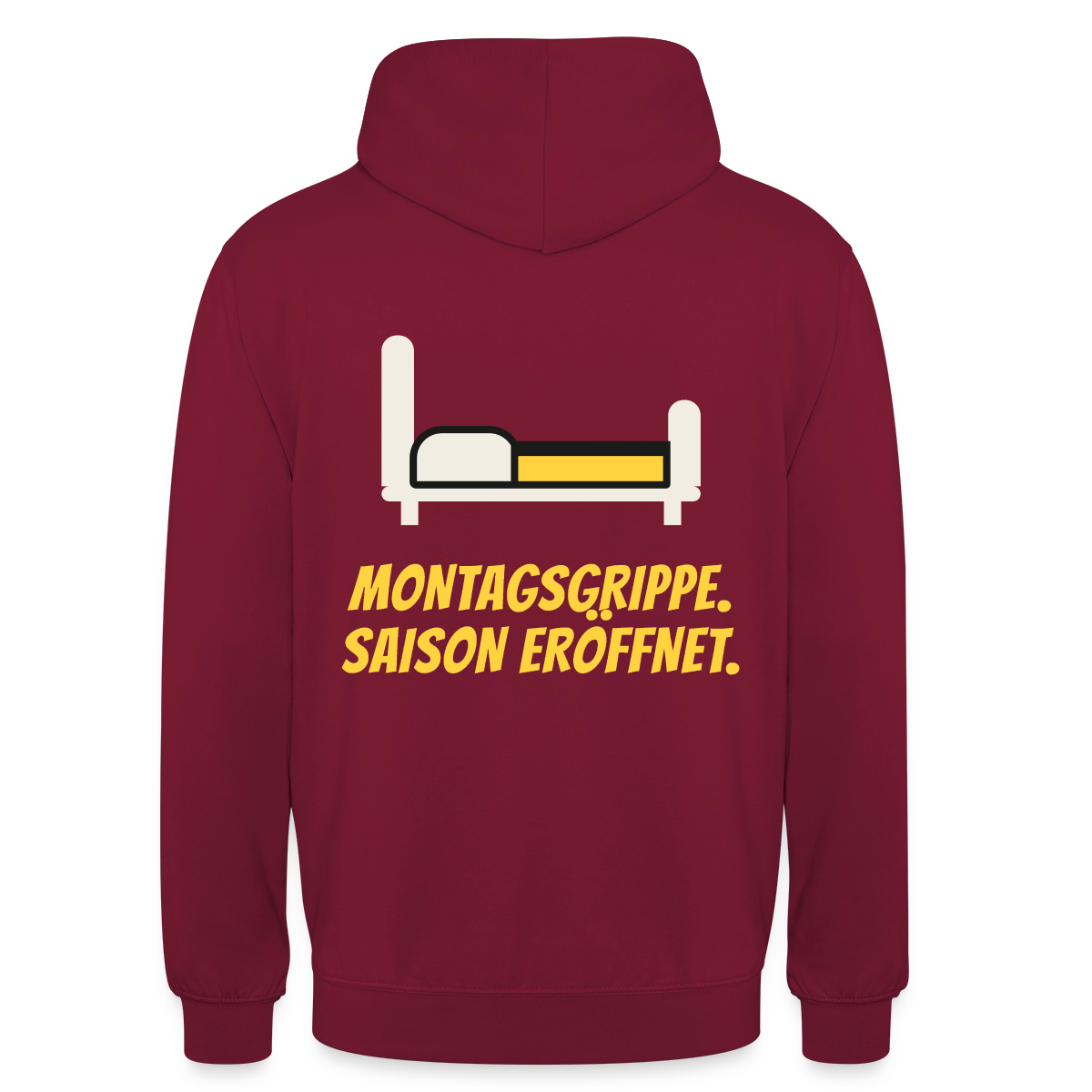 Montagsgrippe. Saison eröffnet. Motiv-Hoodie unisex, Farbe Bordeaux