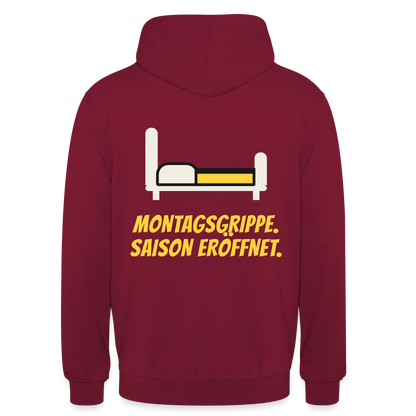 Montagsgrippe. Saison eröffnet. Motiv-Hoodie unisex, Farbe Bordeaux