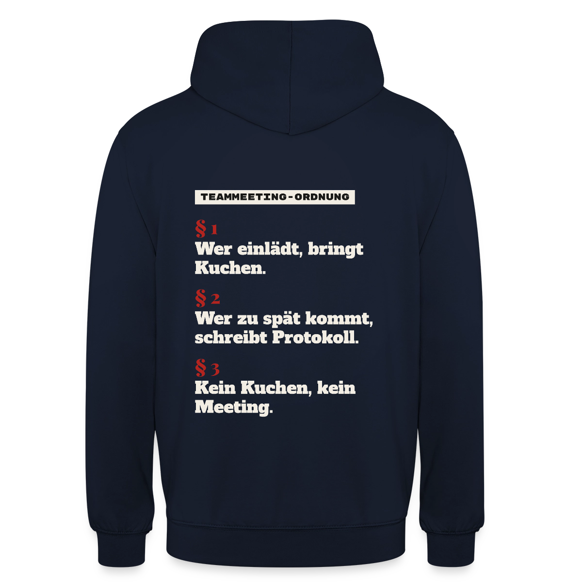 "Teammeeting-Ordnung: wer einlädt, bringt Kuchen." Motiv-Hoodie unisex, Farbe Navy