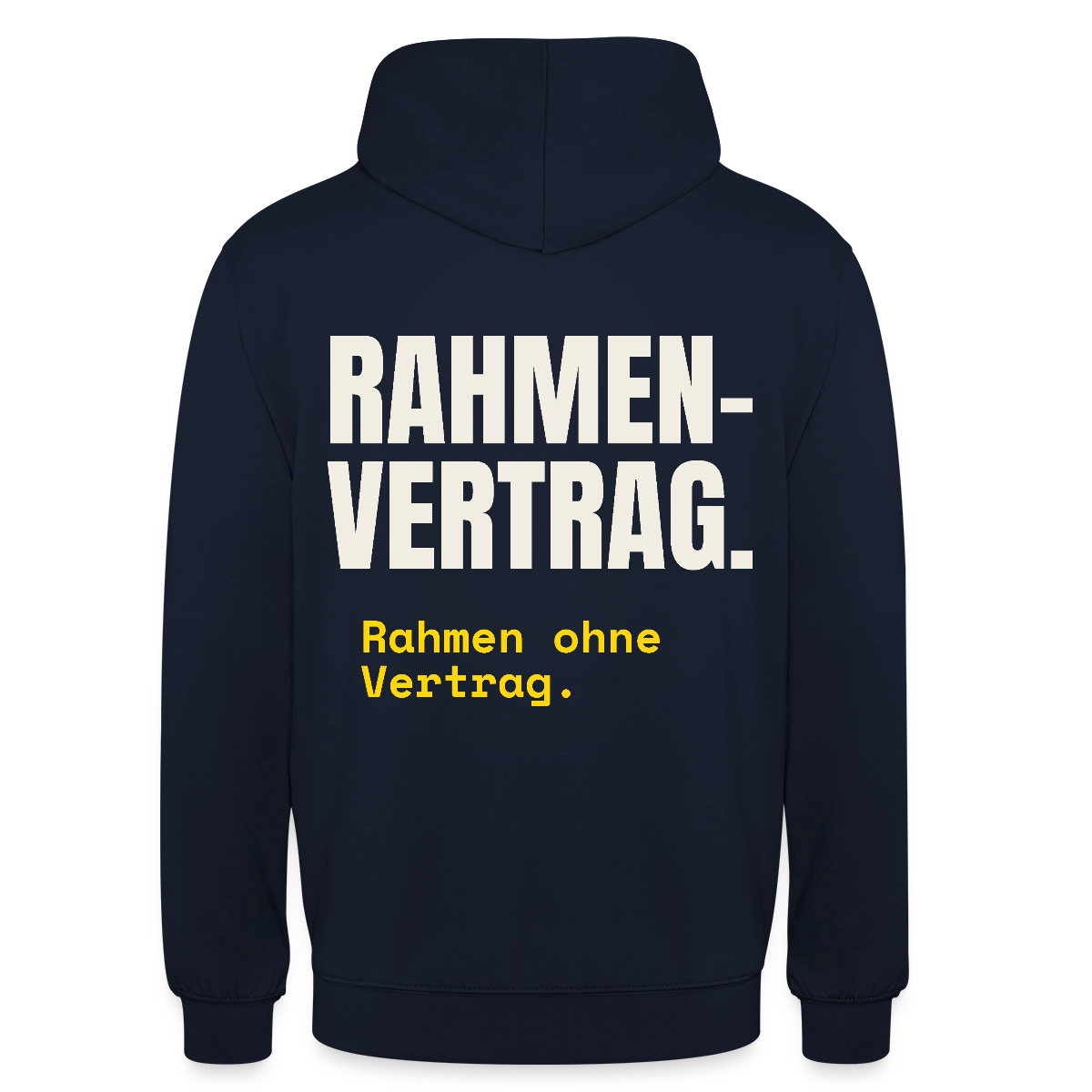 "Rahmenvertrag. Rahmen ohne Vertrag." Motiv-Hoodie unisex, Farbe Navy
