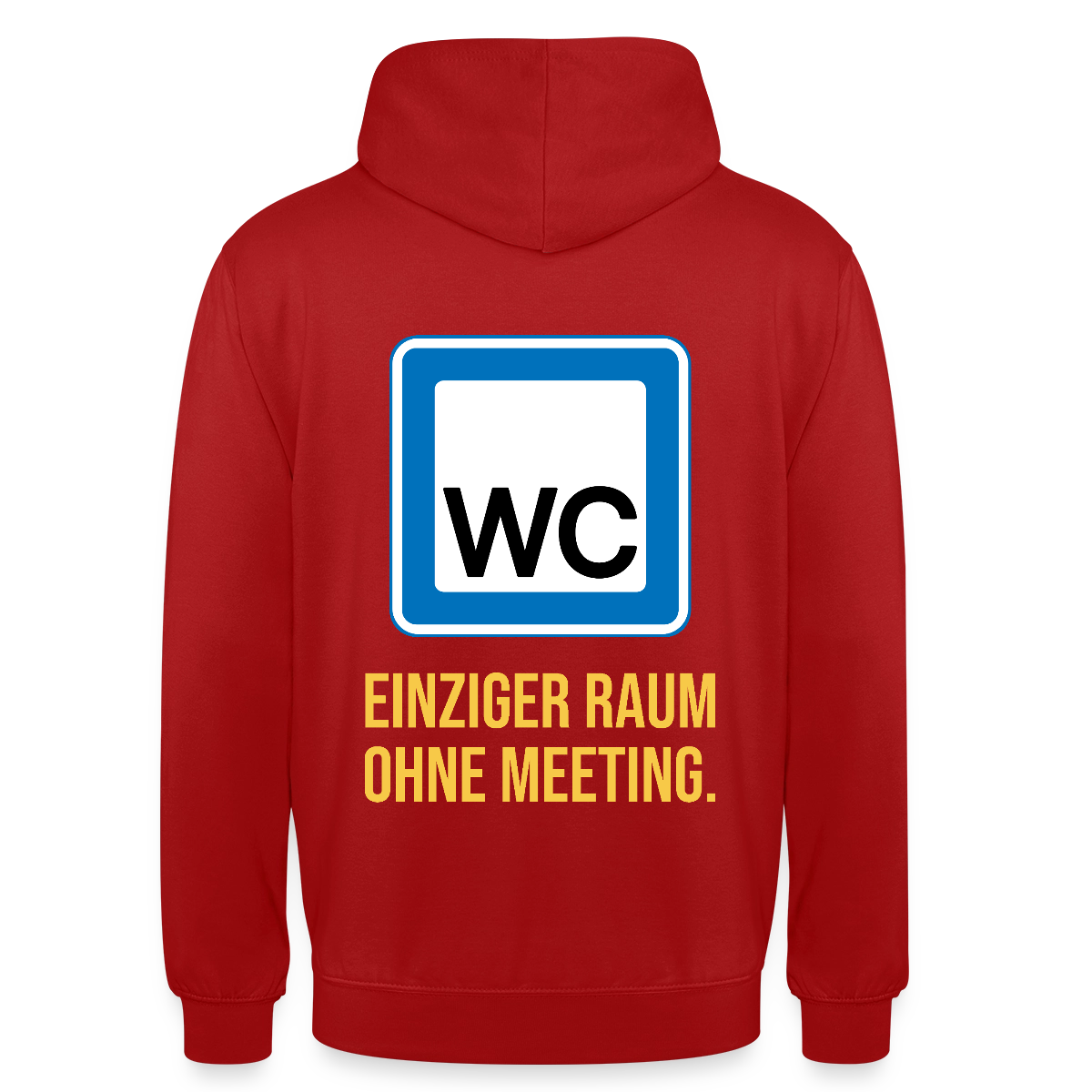 "WC: einziger Raum ohne Meeting. Schild-Motiv" Motiv-Hoodie unisex, Farbe Rot