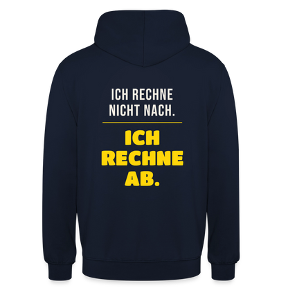 "Ich rechne nicht nach. Ich rechne ab." Motiv-Hoodie unisex, Farbe Navy