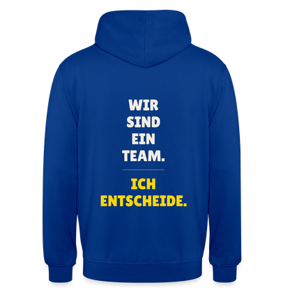 Wir sind ein Team. Ich entscheide. Motiv-Hoodie unisex, Farbe Royalblau