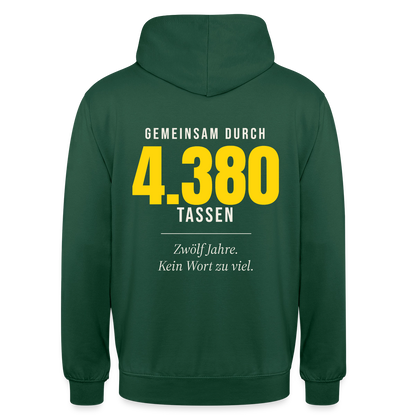 "Gemeinsam durch 4.380 Tassen" Motiv-Hoodie unisex, Farbe Flaschengrün
