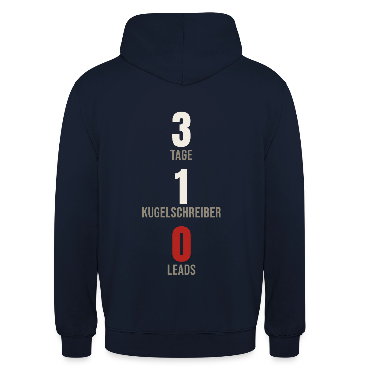 3 Tage. 1 Kugelschreiber. 0 Leads. Motiv-Hoodie unisex, Farbe Navy