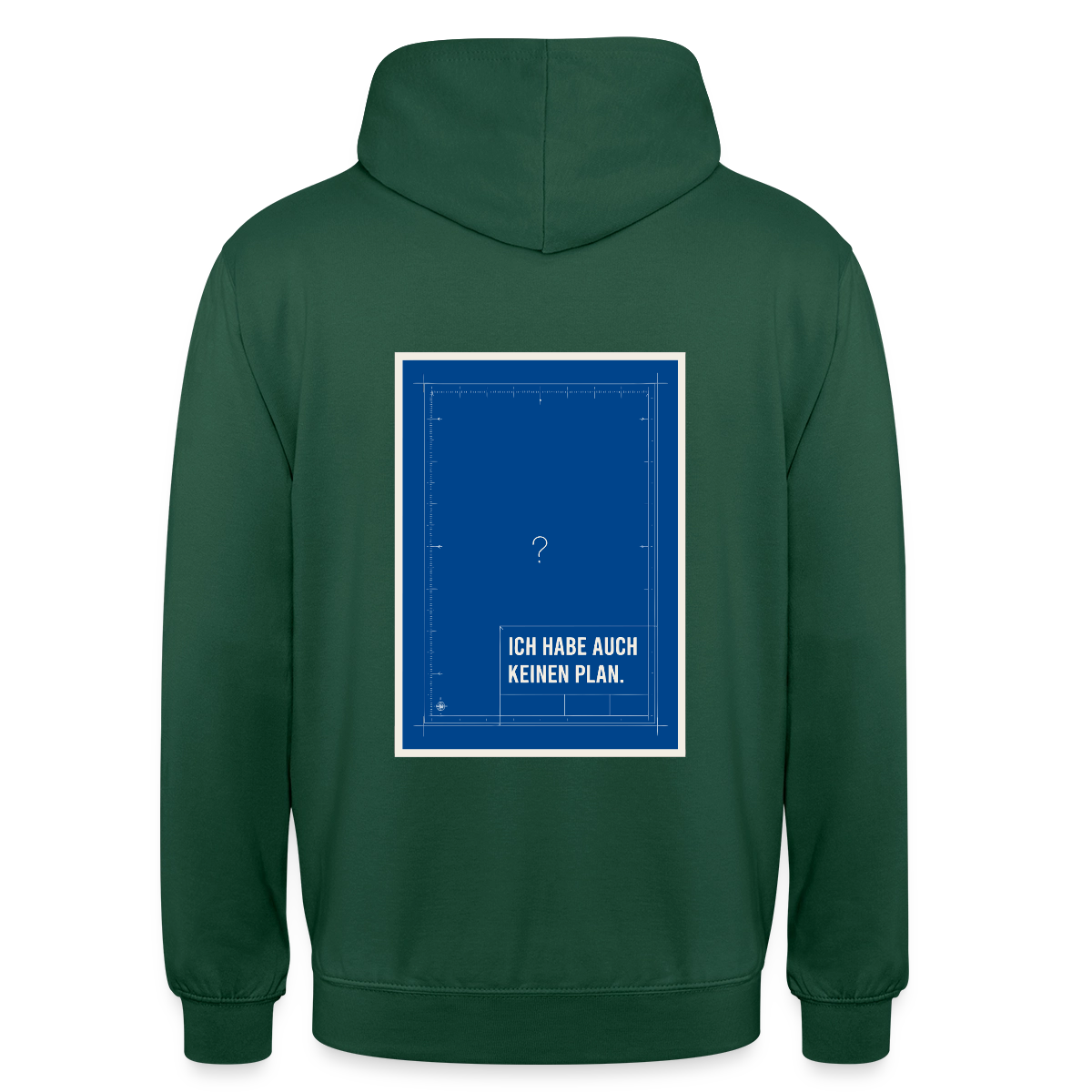Ich habe auch keinen Plan. Motiv-Hoodie unisex, Farbe Flaschengrün