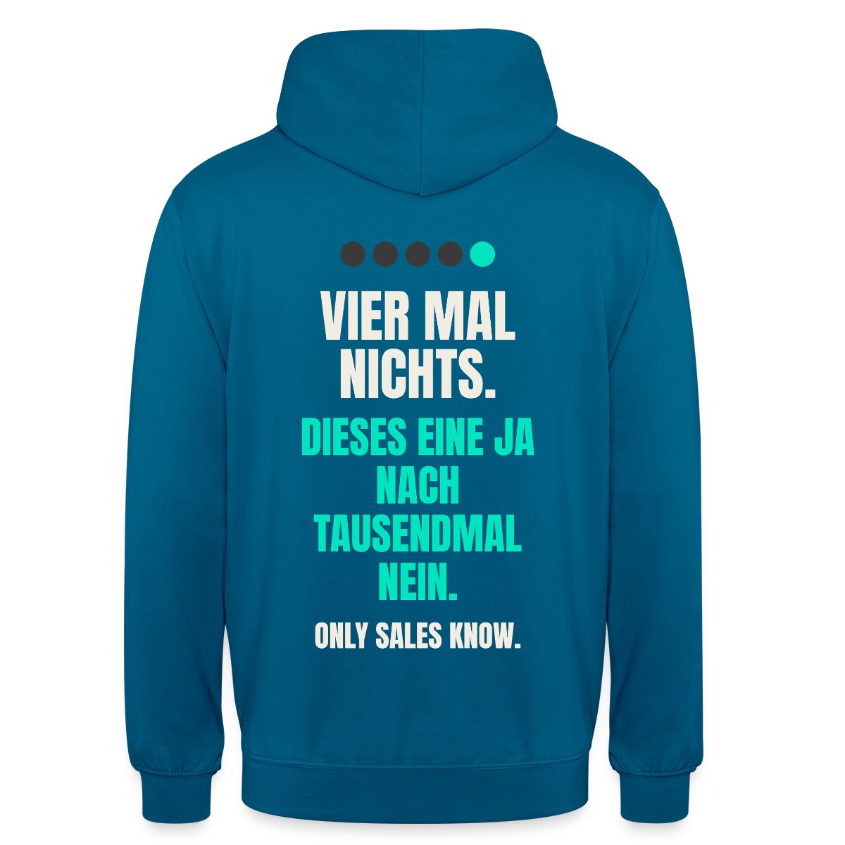 Vier Mal nichts. Dieses eine Ja nach tausendmal Nein. Motiv-Hoodie unisex, Farbe Tiefseeblau
