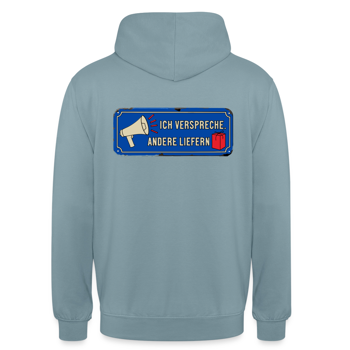 Ich verspreche. Andere liefern. Motiv-Hoodie unisex, Farbe Nebelblau