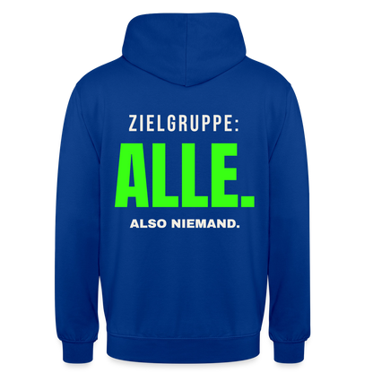 Zielgruppe: alle. Also niemand. Motiv-Hoodie unisex, Farbe Royalblau