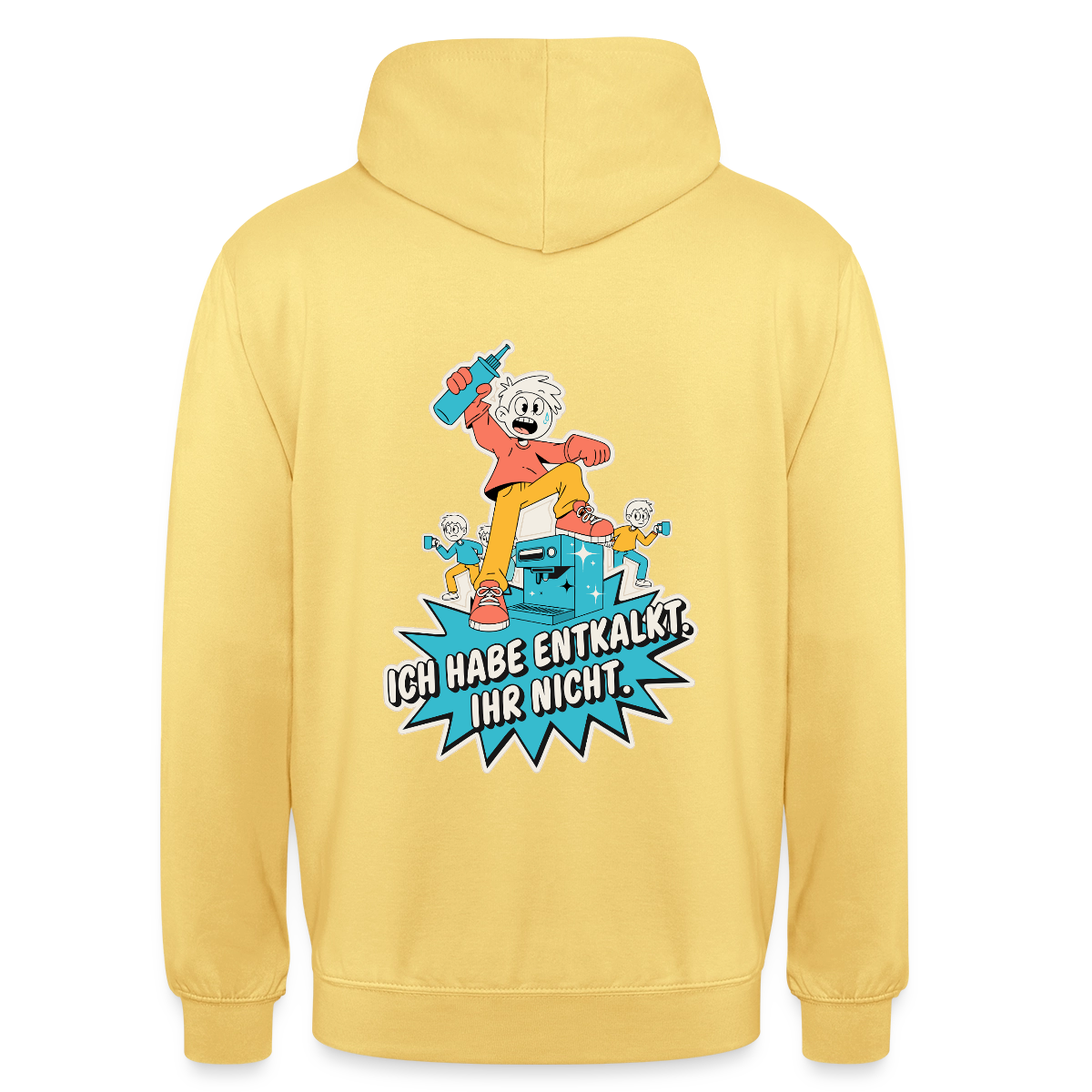 Ich habe entkalkt. Ihr nicht. Cartoon-Motiv Motiv-Hoodie unisex, Farbe Zitronengelb