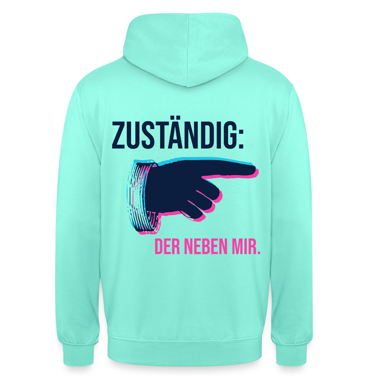 "Zuständig: der neben mir. Glitch-Motiv" Motiv-Hoodie unisex, Farbe Mint