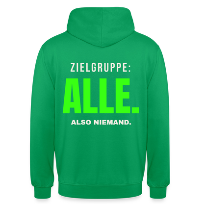 Zielgruppe: alle. Also niemand. Motiv-Hoodie unisex, Farbe Kelly Green