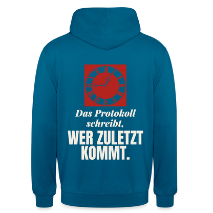 "Das Protokoll schreibt, wer zuletzt kommt." Motiv-Hoodie unisex, Farbe Tiefseeblau